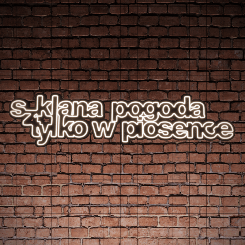Neon SZKLANA POGODA TYLKO W PIOSENCE