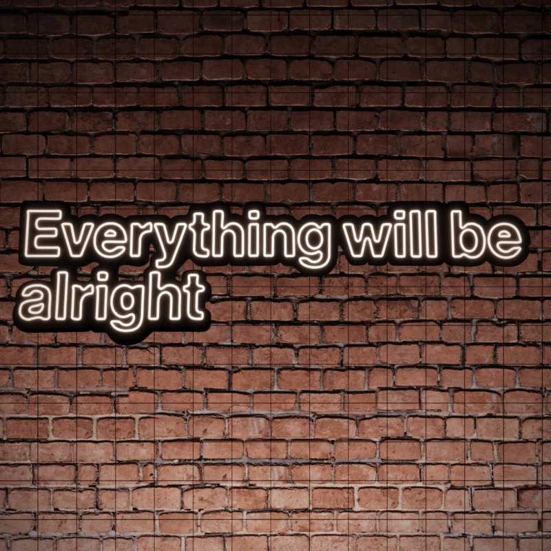 Neon EVERYTHING WILL BE ALRIGHT - obrazek 2